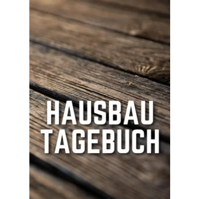 Abbildung von Hausbau Tagebuch: Ein Planer für Häuslebauer und Hausbesitzer die den Traum vom eigenen Haus verwirklichen wollen. Dokumentiere übersichtlich Baufortschritt deines Eigenheim