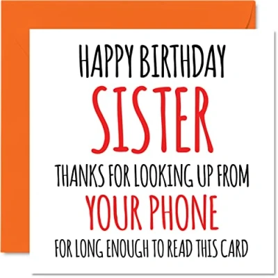 Abbildung von Lustige Geburtstagskarten für Schwester Look Up From Your Phone Witz Happy Karte vom Bruder Banter Geburtstagsgeschenke 145 mm Geschwister Grußkarten Geschenk Sis