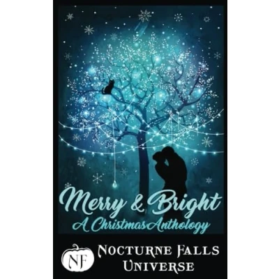 Abbildung von Merry &amp; Bright: A Christmas Anthology: Nocturne Falls Universe
