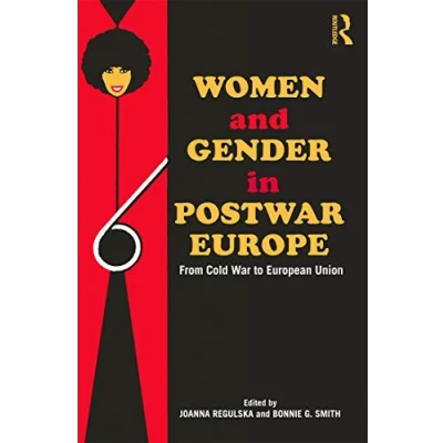 Abbildung von Women and Gender in Postwar Europe: From Cold War to European Union