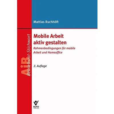 Abbildung von mobile Arbeit aktiv gestalten: Rahmenbedingungen für und Homeoffice (AiB Stichwort)