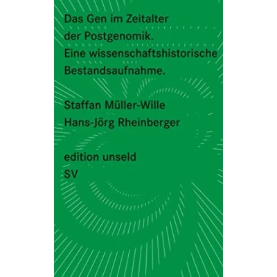 Abbildung von Das Gen im Zeitalter der Postgenomik: Eine wissenschaftshistorische Bestandsaufnahme (edition unseld)
