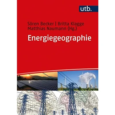 Abbildung von Energiegeographie: Konzepte und Herausforderungen