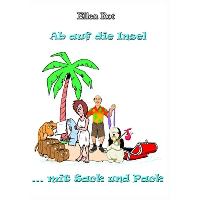 Abbildung von Ab auf die Insel mit Sack und Pack: Auswandern, Karibik, Humor, Hunde