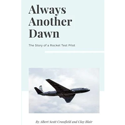 Abbildung von Always Another Dawn: The Story of a Rocket Test Pilot