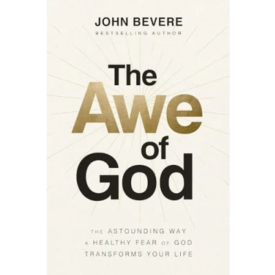 Abbildung von The Awe of God: Astounding Way a Healthy Fear God Transforms Your Life
