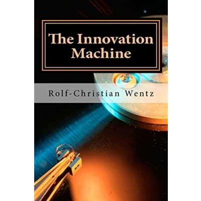 Abbildung von the innovation Machine: How world&#039;s best companies manage