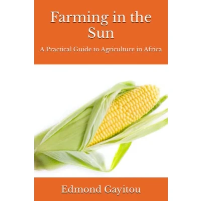 Abbildung von Farming in the Sun: A Practical Guide to Agriculture Africa