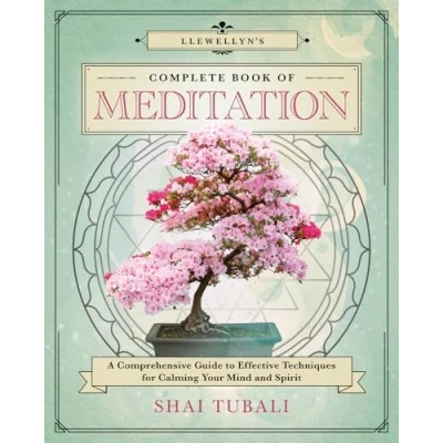 Abbildung von Llewellyn&#039;s Complete Book of Meditation: A Comprehensive Guide to Effective Techniques for Calming Your Mind and Spirit (Llewellyn&#039;s Book, 17)