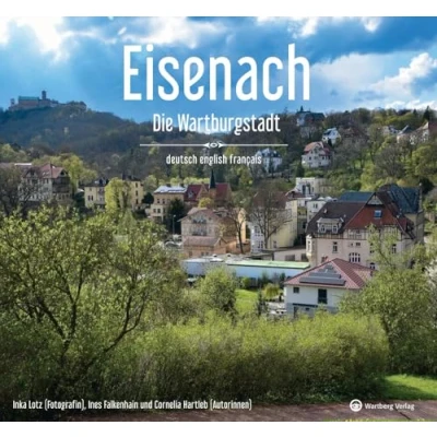 Abbildung von Eisenach Die Wartburgstadt: Farbbildband (Gestern und Heute)