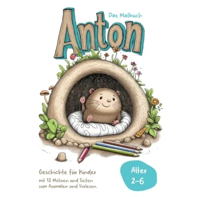 Abbildung von Anton die Gute Nacht Geschichte zum Ausmalen.: Entdecke mit Welt und lass deiner Fantasie freien Lauf!.