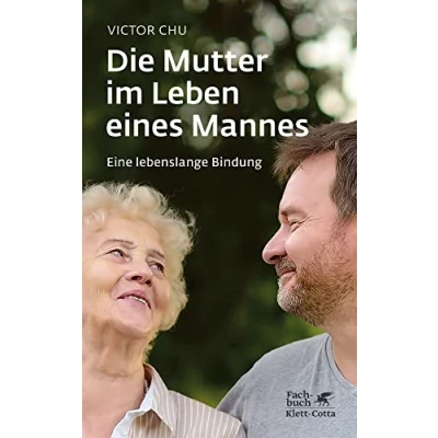 Abbildung von Die Mutter im Leben eines Mannes: Eine lebenslange Bindung