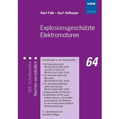 Abbildung von Explosionsgeschützte Elektromotoren: Erläuterungen zu den Normenreihen für Explosionsschutz: DIN EN 60079 (VDE 0165 und VDE 0170/0171) 61241 ... EU Schriftenreihe Normen verständlich)