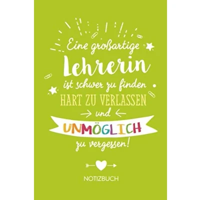 Abbildung von eine großartige Lehrerin ist schwer zu finden, hart verlassen und unmöglich vergessen: Geschenk Notizbuch für A5 / liniert Geschenke zum Abschluss oder Danke sagen