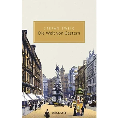 Abbildung von Die Welt von Gestern: Erinnerungen eines Europäers (Reclam Taschenbuch)