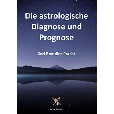 Abbildung von Die astrologische Diagnose und Prognose: Interpretation des Horoskops