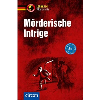 Abbildung von Mörderische Intrige: Deutsch als Fremdsprache (DaF) B1 (Compact Lernkrimi Kurzkrimis)