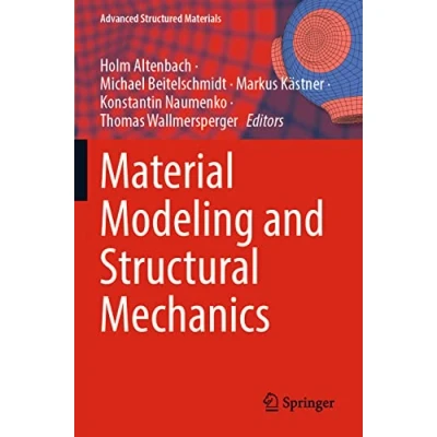 Abbildung von Material Modeling and Structural Mechanics (Advanced Structured Materials, Band 161)