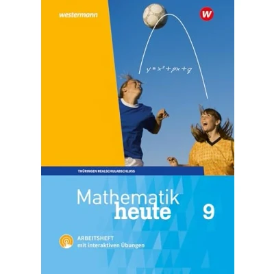 Abbildung von Mathematik heute 9. Arbeitsheft mit interaktiven Übungen. Thüringen: Ausgabe 2018