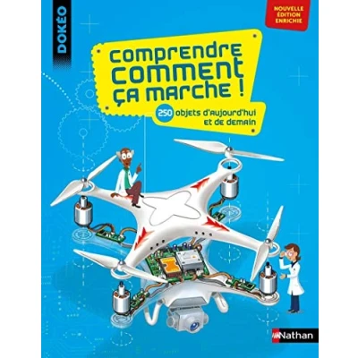 Abbildung von Comprendre comment ça marche ! 250 objets d&#039;aujourd&#039;hui et de demain