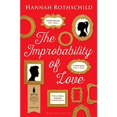 Abbildung von THE Improbability of Love: SHORTLISTED FOR BAILEYS WOMEN&#039;S PRIZE FICTION 2016