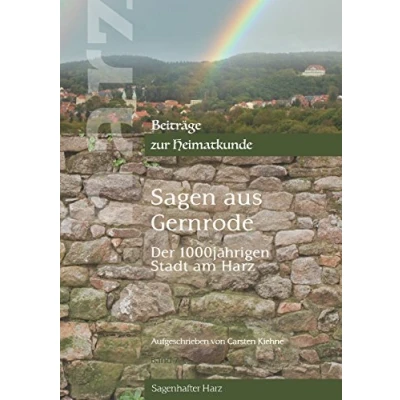 Abbildung von Sagen aus Gernrode: der 1000jährigen Stadt am Harz (Harz Beiträge zur Heimatkunde)