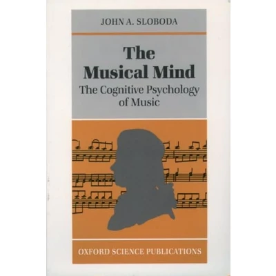 Abbildung von The Musical Mind: Cognitive Psychology of Music (Oxford Series)