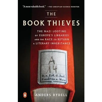 Abbildung von the Book Thieves: Nazi Looting of Europe&#039;s Libraries and Race to Return a Literary Inheritance