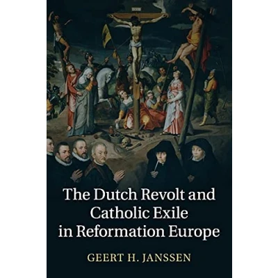 Abbildung von The Dutch Revolt and Catholic Exile in Reformation Europe