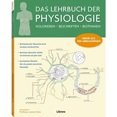 Abbildung von Das Lehrbuch der Physiologie: Mehr als 200 Abbildungen Kolorieren Beschriften Bestimmen