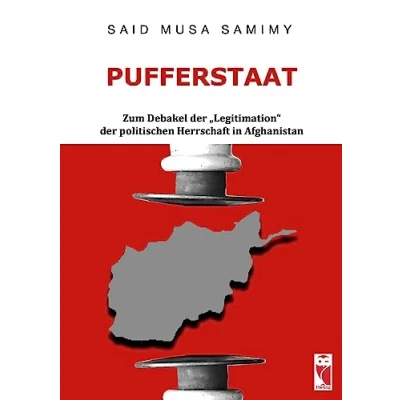 Abbildung von Pufferstaat: Zum Debakel der „Legitimation“ politischen Herrschaft in Afghanistan (Frieling Politik)
