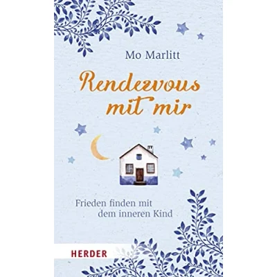 Abbildung von Rendezvous mit mir: Frieden finden dem inneren Kind
