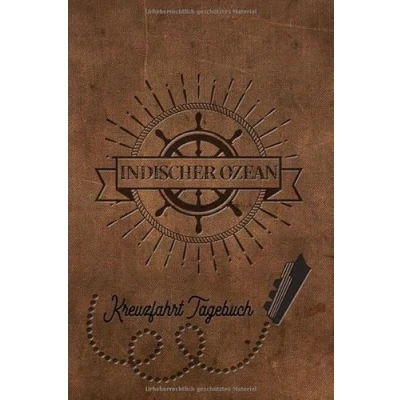 Abbildung von Kreuzfahrt Tagebuch Indischer Ozean: Logbuch für eine Ozean Kreuzfahrt. Reisetagebuch 60 Reisetage auf dem Schiff Urlaub ... Geschenk oder Abschiedsgeschenk als Buch od