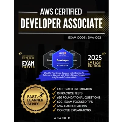 Abbildung von AWS CERTIFIED DEVELOPER ASSOCIATE MASTER THE EXAM (DVA C02): 10 PRACTICE TESTS,650 RIGOROUS QUESTIONS, SOLID FOUNDATION TO EXAM, GAIN WEALTH OF INSIGHTS, EXPERT EXPLANATIONS AND ONE ULTIMATE GOAL