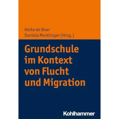 Abbildung von Grundschule im Kontext von Flucht und Migration (Grundschule heute)
