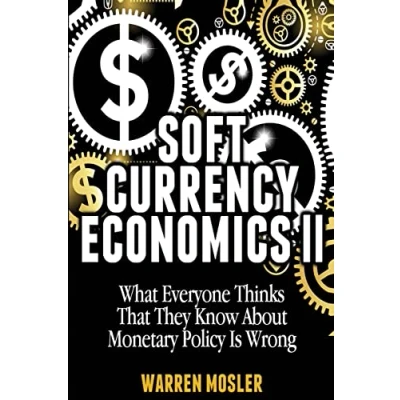 Abbildung von Soft Currency Economics II: The Origin of Modern Monetary Theory (MMT Theory, Band 1)