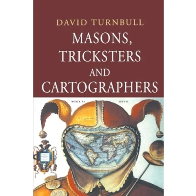 Abbildung von Masons, Tricksters and Cartographers: Comparative Studies in the Sociology of Scientific Indigenous Knowledge