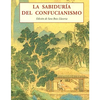 Abbildung von LA sabiduría del confucianismo (LOS PEQUEÑOS LIBROS DE SABIDURIA, Band 203)