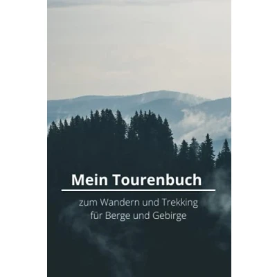 Abbildung von Mein Tourenbuch: zum Wandern und Trekking für Berge Gebirge