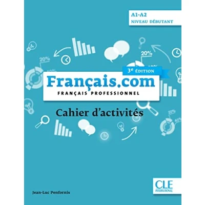 Abbildung von Français.com A1 A2 débutant, 3e édition: Cahier d’activités
