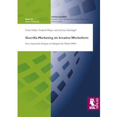 Abbildung von Guerilla Marketing als kreative Werbeform: Eine empirische Analyse am Beispiel der Marke MINI