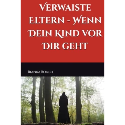 Abbildung von Verwaiste Eltern Wenn Dein Kind vor Dir geht