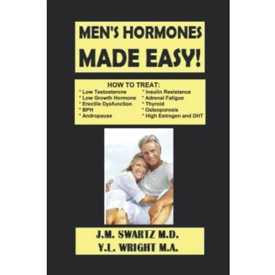 Abbildung von MEN’S HORMONES MADE EASY!: How to Treat Low Testosterone, Growth Hormone, Erectile Dysfunction, Andropause, Insulin Resistance, Adrenal Fatigue, ... and DHT! (Bioidentical Hormones, Band 8)