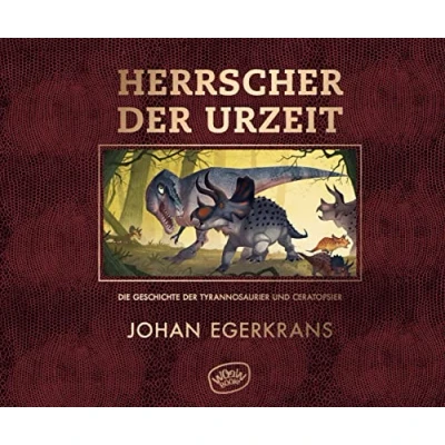 Abbildung von Herrscher der Urzeit: Die Geschichte Tyrannosaurier und Ceratopsier