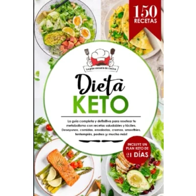 Abbildung von Dieta Keto: El libro de 150 recetas saludables, deliciosas y fáciles para resetear tu metabolismo con todas las comidas del día, incluyendo ... información nutricional en recetas.