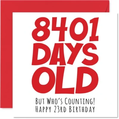 Abbildung von Geburtstagskarte zum 23. Geburtstag für Männer und Frauen 8401 Tage alt lustige Erwachsene, Bruder, Schwester, Sohn, Tochter, Cousin, 145 mm x