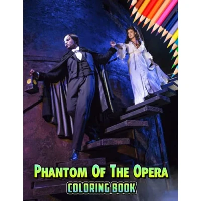 Abbildung von Phantom of The Opera Coloring Book: A Cool Book With Many Illustrations For Fans All Ages To Relax And Relieve Stress.