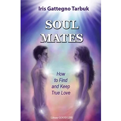 Abbildung von Soul Mates: How to Find and Keep True Love (Library Good Life, Band 3)