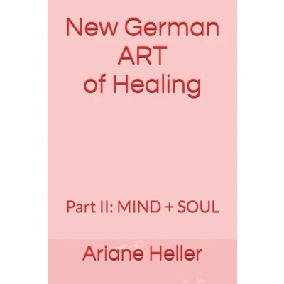 Abbildung von New German ART of Healing: Part II: MIND + SOUL