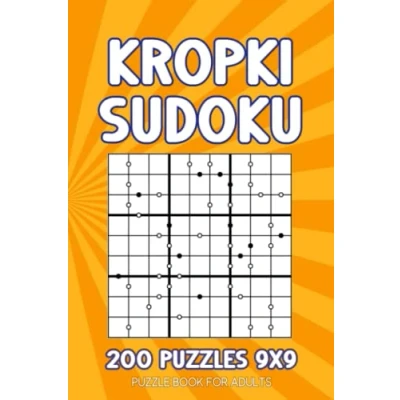 Abbildung von Kropki Sudoku Puzzle Book for Adults: 200 Puzzles 9x9 Easy